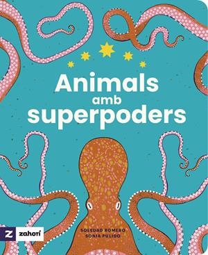 ANIMALS AMB SUPERPODERS | 9788419889485 | ROMERO, SOLEDAD | Llibreria Ombra | Llibreria online de Rubí, Barcelona | Comprar llibres en català i castellà online