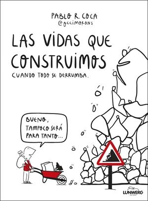 LAS VIDAS QUE CONSTRUIMOS CUANDO TODO SE DERRUMBA | 9788410378537 | PABLO R. COCA (@OCCIMORONS) | Llibreria Ombra | Llibreria online de Rubí, Barcelona | Comprar llibres en català i castellà online