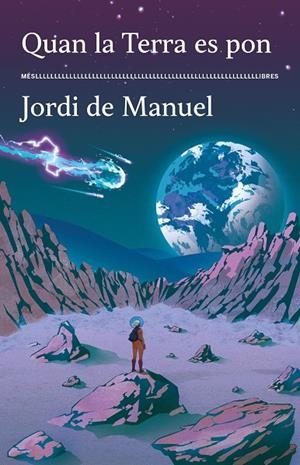 QUAN LA TERRA ES PON | 9788417353643 | JORDI DE MANUEL | Llibreria Ombra | Llibreria online de Rubí, Barcelona | Comprar llibres en català i castellà online