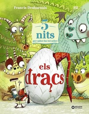 5 NITS PER SABER-HO TOT SOBRE ELS DRACS | 9788448965273 | DESHARNAIS, FRANCIS | Llibreria Ombra | Llibreria online de Rubí, Barcelona | Comprar llibres en català i castellà online