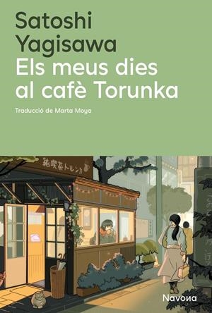 ELS MEUS DIES AL CAFÈ TORUNKA | 9788410180352 | YAGISAWA, SATOSHI | Llibreria Ombra | Llibreria online de Rubí, Barcelona | Comprar llibres en català i castellà online