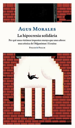 LA HIPOCRESIA SOLIDÀRIA | 9788419563330 | MORALES, AGUS | Llibreria Ombra | Llibreria online de Rubí, Barcelona | Comprar llibres en català i castellà online