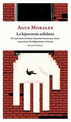 LA HIPOCRESÍA SOLIDARIA | 9788419563323 | MORALES, AGUS | Llibreria Ombra | Llibreria online de Rubí, Barcelona | Comprar llibres en català i castellà online