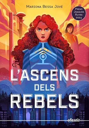 L'ASCENS DELS REBELS | 9788419478634 | BESSA JOVÉ, MARIONA | Llibreria Ombra | Llibreria online de Rubí, Barcelona | Comprar llibres en català i castellà online