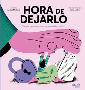 HORA DE DEJARLO | 9788419478542 | MARTINEZ FERNÁNDEZ, ANDREA/ARRIBAS RODRÍGUEZ, CINTA | Llibreria Ombra | Llibreria online de Rubí, Barcelona | Comprar llibres en català i castellà online