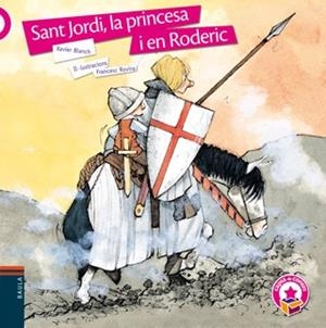 SANT JORDI, LA PRINCESA I EN RODERIC (RÚSTICA) | 9788447931651 | BLANCH I GISBERT, XAVIER | Llibreria Ombra | Llibreria online de Rubí, Barcelona | Comprar llibres en català i castellà online