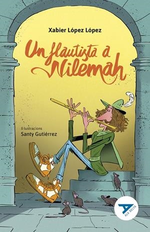 UN FLAUTISTA A NILEMAH | 9788447951673 | LÓPEZ LÓPEZ, XABIER | Llibreria Ombra | Llibreria online de Rubí, Barcelona | Comprar llibres en català i castellà online