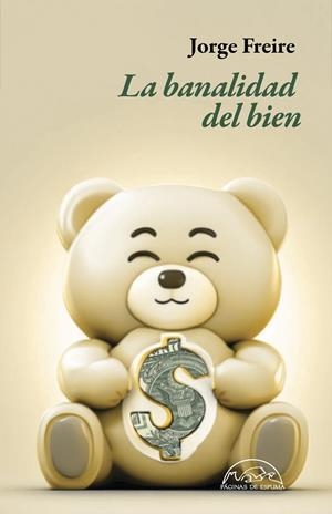 LA BANALIDAD DEL BIEN | 9788483933411 | FREIRE, JORGE | Llibreria Ombra | Llibreria online de Rubí, Barcelona | Comprar llibres en català i castellà online