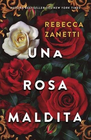 UNA ROSA MALDITA | 9788415955115 | ZANETTI, REBECCA | Llibreria Ombra | Llibreria online de Rubí, Barcelona | Comprar llibres en català i castellà online