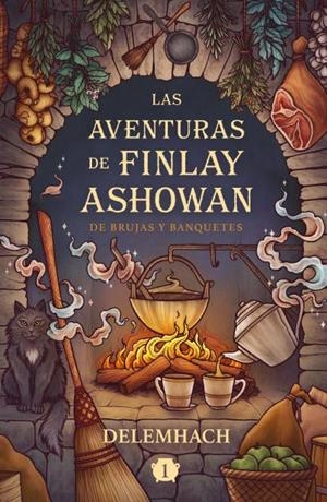 LAS AVENTURAS DE FINLAY ASHOWAN: DE BRUJAS Y BANQUETES | 9788410085541 | DELEMHACH | Llibreria Ombra | Llibreria online de Rubí, Barcelona | Comprar llibres en català i castellà online