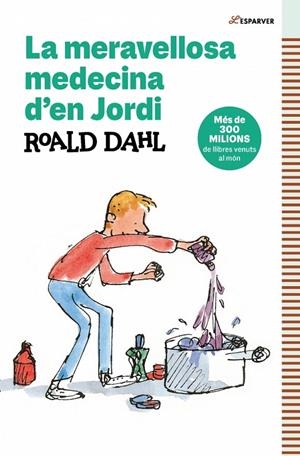 LA MERAVELLOSA MEDECINA D'EN JORDI | 9788410190757 | DAHL, ROALD | Llibreria Ombra | Llibreria online de Rubí, Barcelona | Comprar llibres en català i castellà online