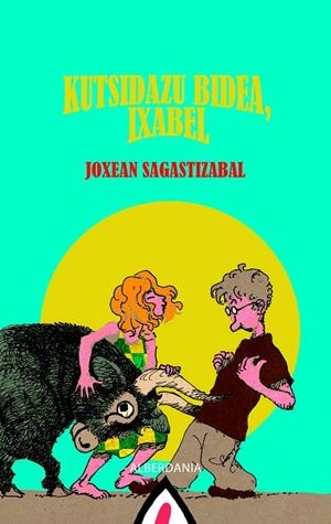 KUTSIDAZU BIDEA, IXABEL | 9788498689068 | SAGASTIZABAL, JOXEAN | Llibreria Ombra | Llibreria online de Rubí, Barcelona | Comprar llibres en català i castellà online