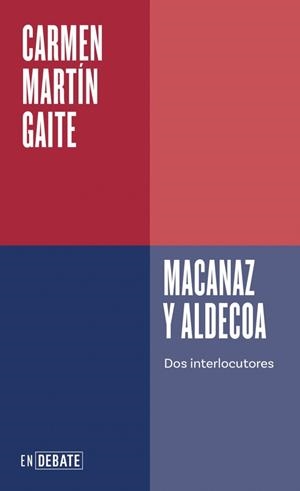 MACANAZ Y ALDECOA | 9788410433458 | MARTÍN GAITE, CARMEN | Llibreria Ombra | Llibreria online de Rubí, Barcelona | Comprar llibres en català i castellà online