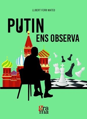 PUTIN ENS OBSERVA | 9788412926460 | FERRI MATEO, LLIBERT | Llibreria Ombra | Llibreria online de Rubí, Barcelona | Comprar llibres en català i castellà online