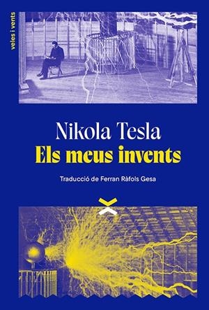 ELS MEUS INVENTS | 9788412992618 | TESLA, NIKOLA | Llibreria Ombra | Llibreria online de Rubí, Barcelona | Comprar llibres en català i castellà online