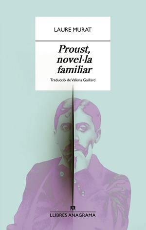 PROUST, NOVEL·LA FAMILIAR | 9788433929365 | MURAT, LAURE | Llibreria Ombra | Llibreria online de Rubí, Barcelona | Comprar llibres en català i castellà online