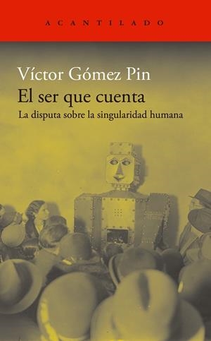 EL SER QUE CUENTA | 9788419958501 | GÓMEZ PIN, VÍCTOR | Llibreria Ombra | Llibreria online de Rubí, Barcelona | Comprar llibres en català i castellà online