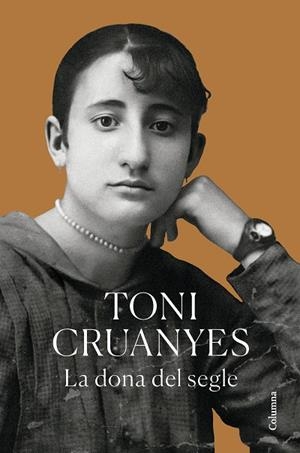 LA DONA DEL SEGLE | 9788466432924 | CRUANYES, TONI | Llibreria Ombra | Llibreria online de Rubí, Barcelona | Comprar llibres en català i castellà online