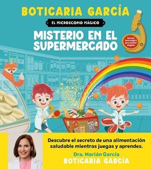 EL MICROSCOPIO MÁGICO. MISTERIO EN EL SUPERMERCADO | 9788408300588 | BOTICARIA GARCÍA | Llibreria Ombra | Llibreria online de Rubí, Barcelona | Comprar llibres en català i castellà online