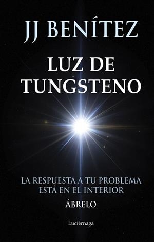 LUZ DE TUNGSTENO | 9788419996831 | BENÍTEZ, J. J. | Llibreria Ombra | Llibreria online de Rubí, Barcelona | Comprar llibres en català i castellà online