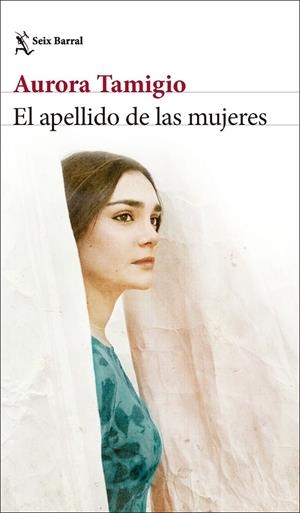 EL APELLIDO DE LAS MUJERES | 9788432244520 | TAMIGIO, AURORA | Llibreria Ombra | Llibreria online de Rubí, Barcelona | Comprar llibres en català i castellà online