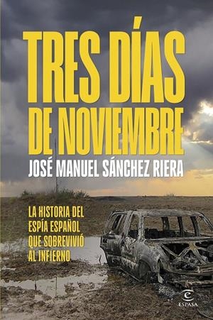 TRES DÍAS DE NOVIEMBRE | 9788467076158 | SÁNCHEZ RIERA, JOSÉ MANUEL | Llibreria Ombra | Llibreria online de Rubí, Barcelona | Comprar llibres en català i castellà online