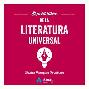 EL PETIT LLIBRE DE LA LITERATURA UNIVERSAL | 9788410451254 | RODRÍGUEZ FERNÁNDEZ, MÓNICA | Llibreria Ombra | Llibreria online de Rubí, Barcelona | Comprar llibres en català i castellà online