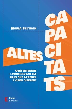 ALTES CAPACITATS | 9788497668644 | BELTRAN JIMÉNEZ, MARIA | Llibreria Ombra | Llibreria online de Rubí, Barcelona | Comprar llibres en català i castellà online