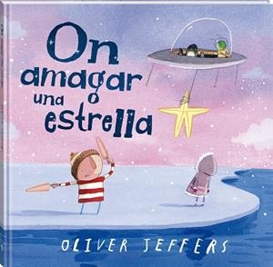 ON AMAGAR UNA ESTRELLA | 9788419913548 | JEFFERS, OLIVER | Llibreria Ombra | Llibreria online de Rubí, Barcelona | Comprar llibres en català i castellà online