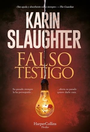 FALSO TESTIGO | 9788491397489 | SLAUGHTER, KARIN | Llibreria Ombra | Llibreria online de Rubí, Barcelona | Comprar llibres en català i castellà online