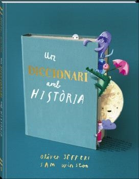 UN DICCIONARI AMB HISTÒRIA | 9788419913609 | JEFFERS, OLIVER / WINSTON, SAM | Llibreria Ombra | Llibreria online de Rubí, Barcelona | Comprar llibres en català i castellà online