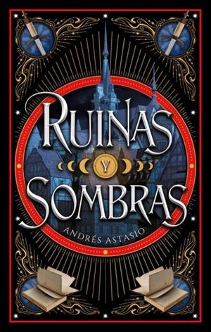 RUINAS Y SOMBRAS | 9788410239326 | ASTASIO MEDINA, ANDRÉS | Llibreria Ombra | Llibreria online de Rubí, Barcelona | Comprar llibres en català i castellà online