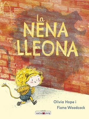 LA NENA LLEONA | 9788410260528 | HOPE, OLIVIA/WOODCOCK, FIONA | Llibreria Ombra | Llibreria online de Rubí, Barcelona | Comprar llibres en català i castellà online