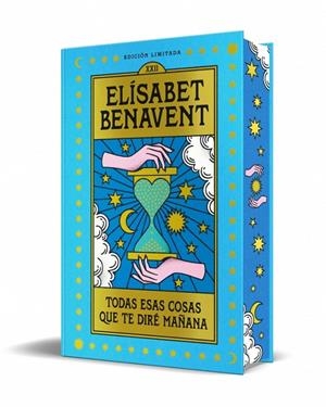 TODAS ESAS COSAS QUE TE DIRÉ MAÑANA (EDICIÓN LIMITADA) | 9788466380843 | BENAVENT, ELÍSABET | Llibreria Ombra | Llibreria online de Rubí, Barcelona | Comprar llibres en català i castellà online