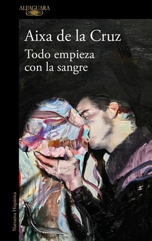 TODO EMPIEZA CON LA SANGRE | 9788410299825 | DE LA CRUZ, AIXA | Llibreria Ombra | Llibreria online de Rubí, Barcelona | Comprar llibres en català i castellà online