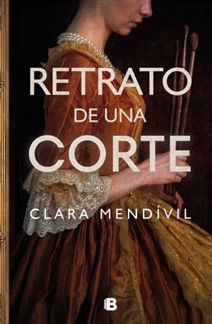 RETRATO DE UNA CORTE | 9788466676779 | MENDÍVIL, CLARA | Llibreria Ombra | Llibreria online de Rubí, Barcelona | Comprar llibres en català i castellà online