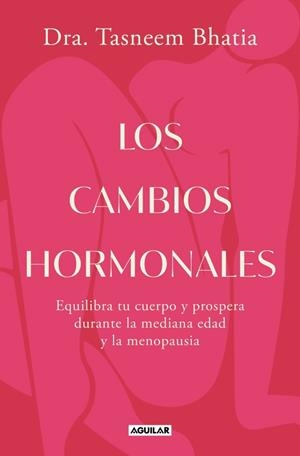LOS CAMBIOS HORMONALES | 9788403525573 | BHATIA, DRA. TASNEEM | Llibreria Ombra | Llibreria online de Rubí, Barcelona | Comprar llibres en català i castellà online