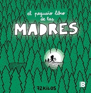 EL PEQUEÑO LIBRO DE LAS MADRES | 9788466681117 | 72 KILOS | Llibreria Ombra | Llibreria online de Rubí, Barcelona | Comprar llibres en català i castellà online