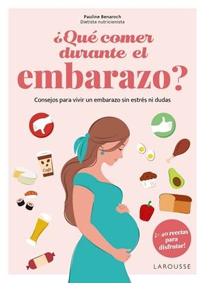 ¿QUÉ COMER DURANTE EL EMBARAZO? | 9788410124905 | BENAROCH ATTIA, PAULINE | Llibreria Ombra | Llibreria online de Rubí, Barcelona | Comprar llibres en català i castellà online