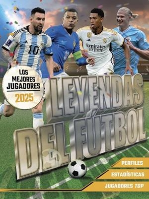 LEYENDAS DEL FÚTBOL. LOS MEJORES JUGADORES 2025 | 9788441551169 | BALLHEIMER, DAVID | Llibreria Ombra | Llibreria online de Rubí, Barcelona | Comprar llibres en català i castellà online