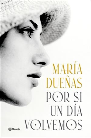 POR SI UN DÍA VOLVEMOS | 9788408299592 | DUEÑAS, MARÍA | Llibreria Ombra | Llibreria online de Rubí, Barcelona | Comprar llibres en català i castellà online