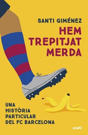 HEM TREPITJAT MERDA | 9788448042578 | GIMÉNEZ, SANTI | Llibreria Ombra | Llibreria online de Rubí, Barcelona | Comprar llibres en català i castellà online
