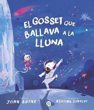 EL GOSSET QUE BALLAVA A LA LLUNA | 9788413899091 | BOYNE, JOHN | Llibreria Ombra | Llibreria online de Rubí, Barcelona | Comprar llibres en català i castellà online