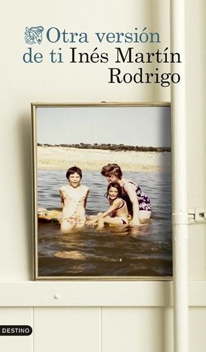 OTRA VERSIÓN DE TI | 9788423367153 | MARTÍN RODRIGO, INÉS | Llibreria Ombra | Llibreria online de Rubí, Barcelona | Comprar llibres en català i castellà online