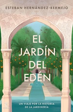 EL JARDÍN DEL EDÉN | 9788467075519 | HERNÁNDEZ-BERMEJO, ESTEBAN | Llibreria Ombra | Llibreria online de Rubí, Barcelona | Comprar llibres en català i castellà online