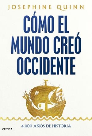 CÓMO EL MUNDO CREÓ OCCIDENTE | 9788491997269 | QUINN, JOSEPHINE | Llibreria Ombra | Llibreria online de Rubí, Barcelona | Comprar llibres en català i castellà online