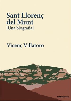 SANT LLORENÇ DEL MUNT | 9788418696497 | VILLATORO, VICENÇ | Llibreria Ombra | Llibreria online de Rubí, Barcelona | Comprar llibres en català i castellà online