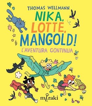 NIKA, LOTTE, MANGOLD! L'AVENTURA CONTINUA | 9788412835861 | WELLMANN, THOMAS | Llibreria Ombra | Llibreria online de Rubí, Barcelona | Comprar llibres en català i castellà online
