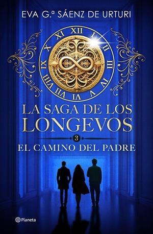 LA SAGA DE LOS LONGEVOS 3. EL CAMINO DEL PADRE | 9788408304753 | GARCÍA SÁENZ DE URTURI, EVA | Llibreria Ombra | Llibreria online de Rubí, Barcelona | Comprar llibres en català i castellà online