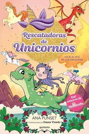 RESCATADORAS DE UNICORNIOS 6 - VIAJE AL PAÍS DE LOS DRAGONES | 9788410395145 | PUNSET, ANA | Llibreria Ombra | Llibreria online de Rubí, Barcelona | Comprar llibres en català i castellà online